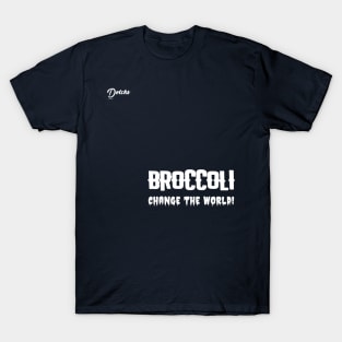 broccoli change the world - Dotchs T-Shirt